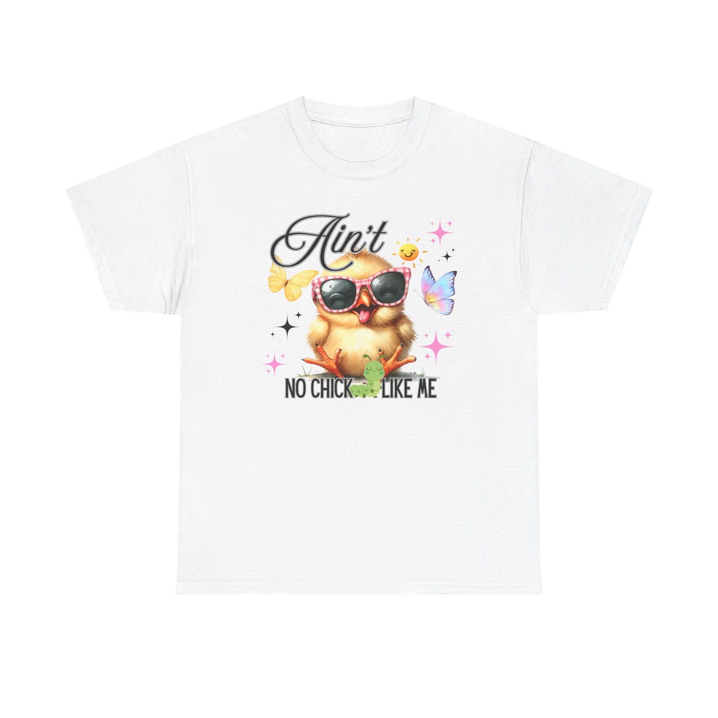 Ain't No Chick Like Me T-Shirt