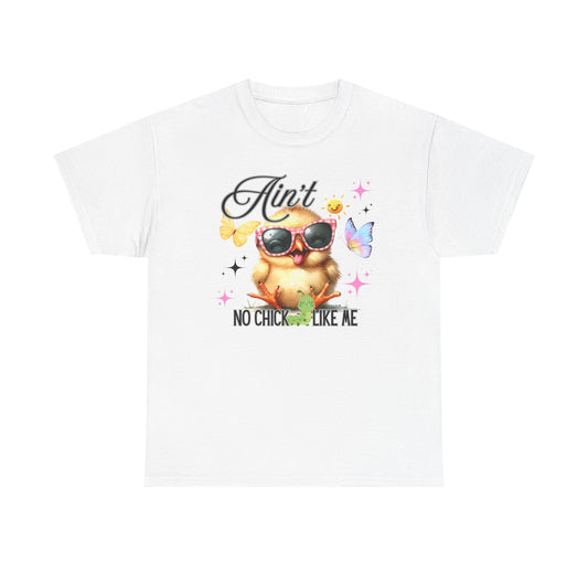 Ain't No Chick Like Me T-Shirt