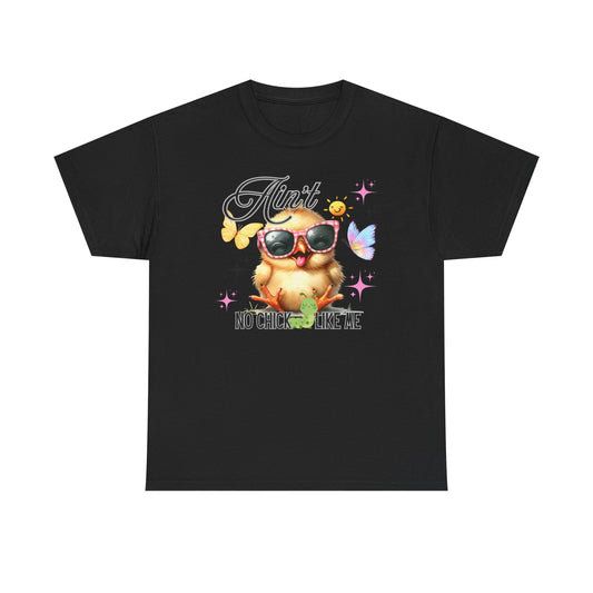 Ain't No Chick Like Me T-Shirt