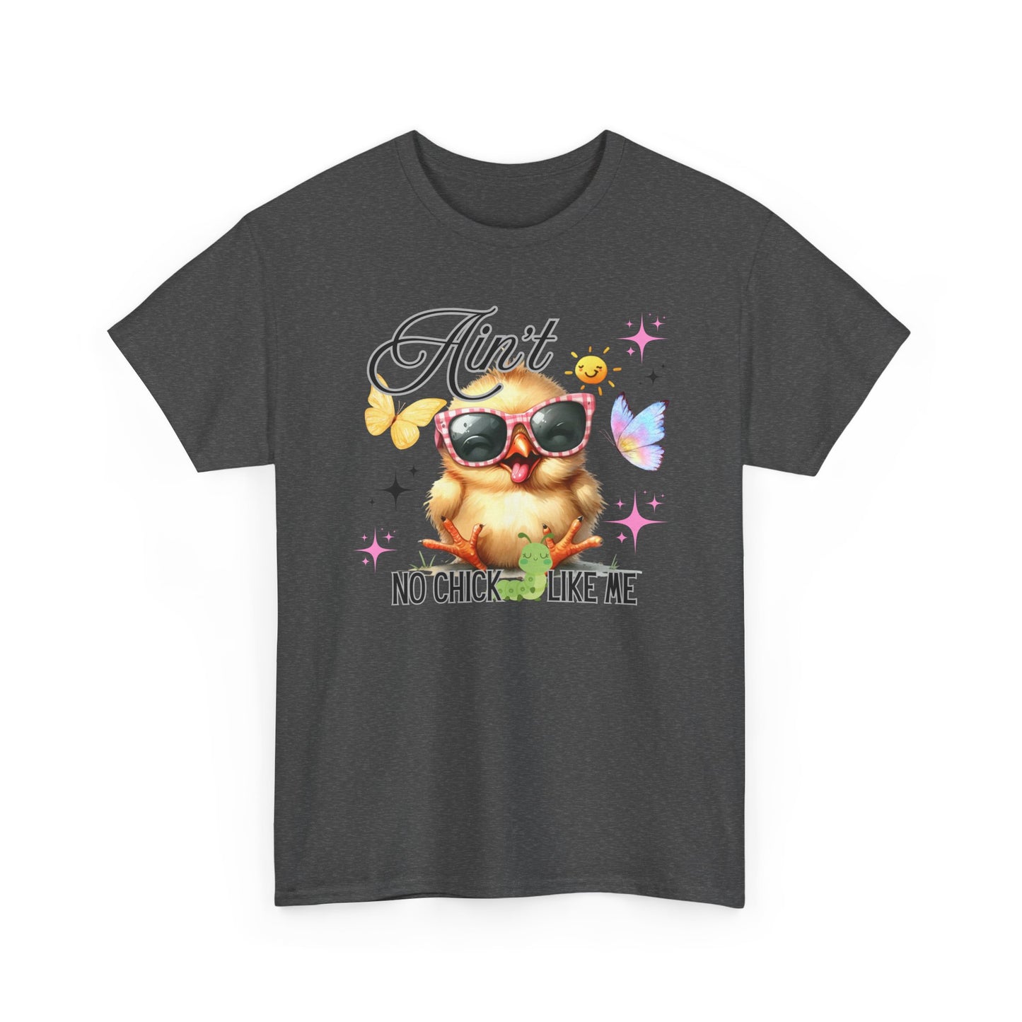 Ain't No Chick Like Me T-Shirt