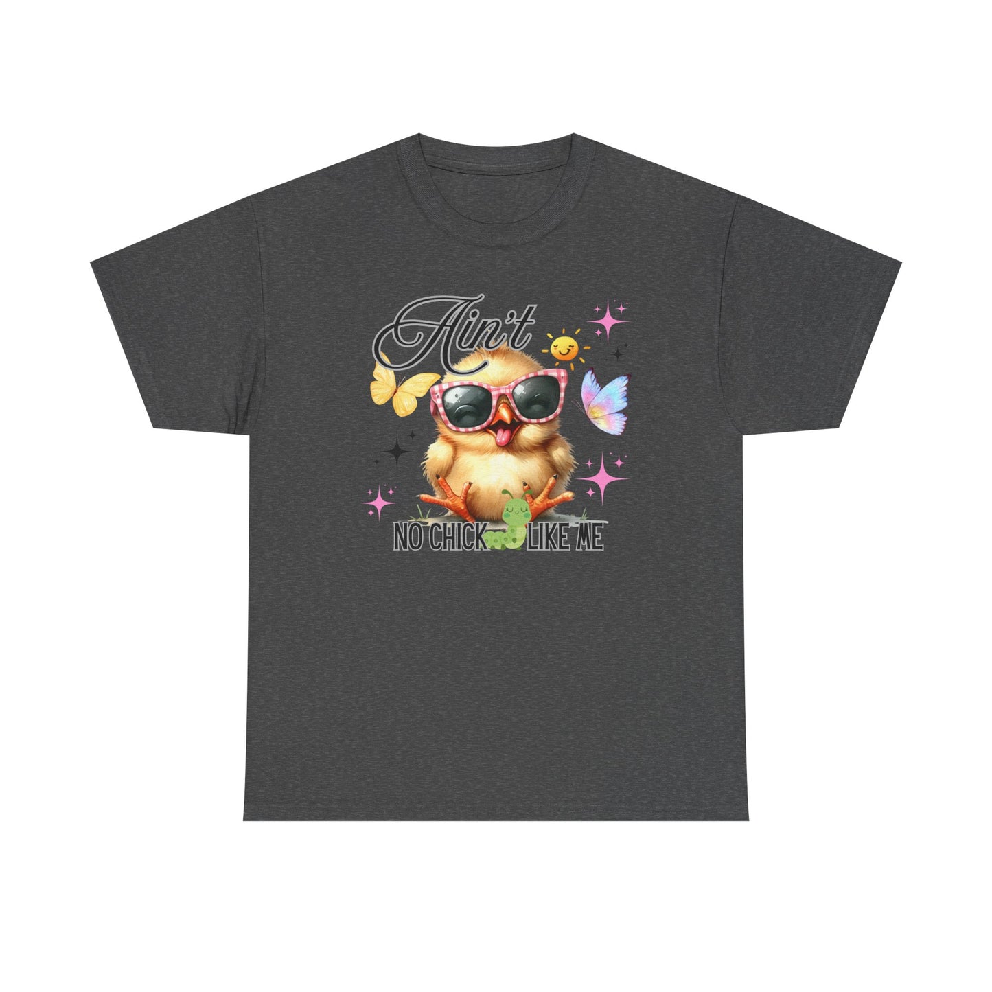 Ain't No Chick Like Me T-Shirt