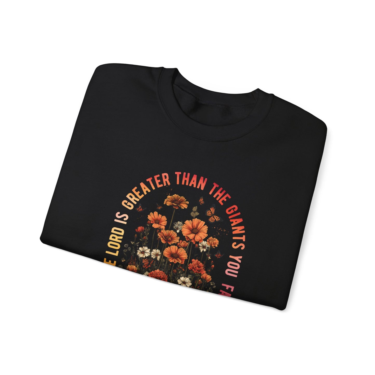 Inspirational Floral Crewneck Sweatshirt - 'The Lord is Greater Than the Giants You Face'