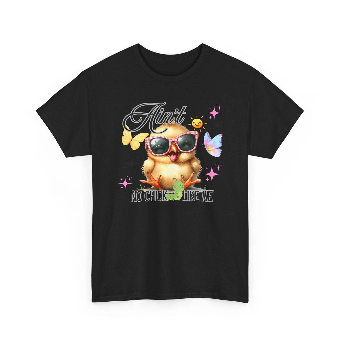 Ain't No Chick Like Me T-Shirt