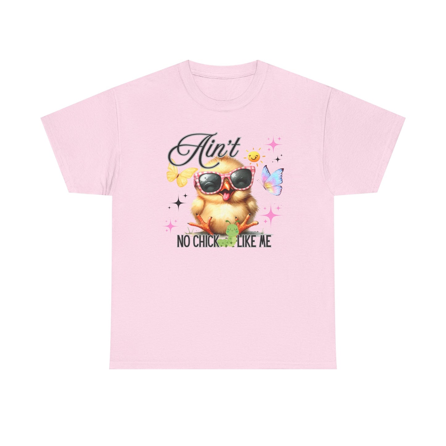 Ain't No Chick Like Me T-Shirt