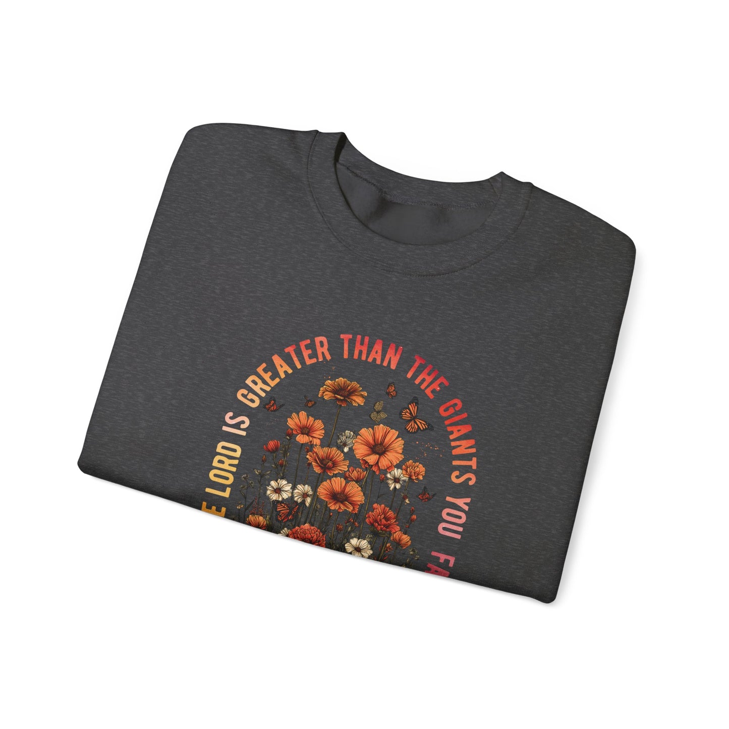 Inspirational Floral Crewneck Sweatshirt - 'The Lord is Greater Than the Giants You Face'