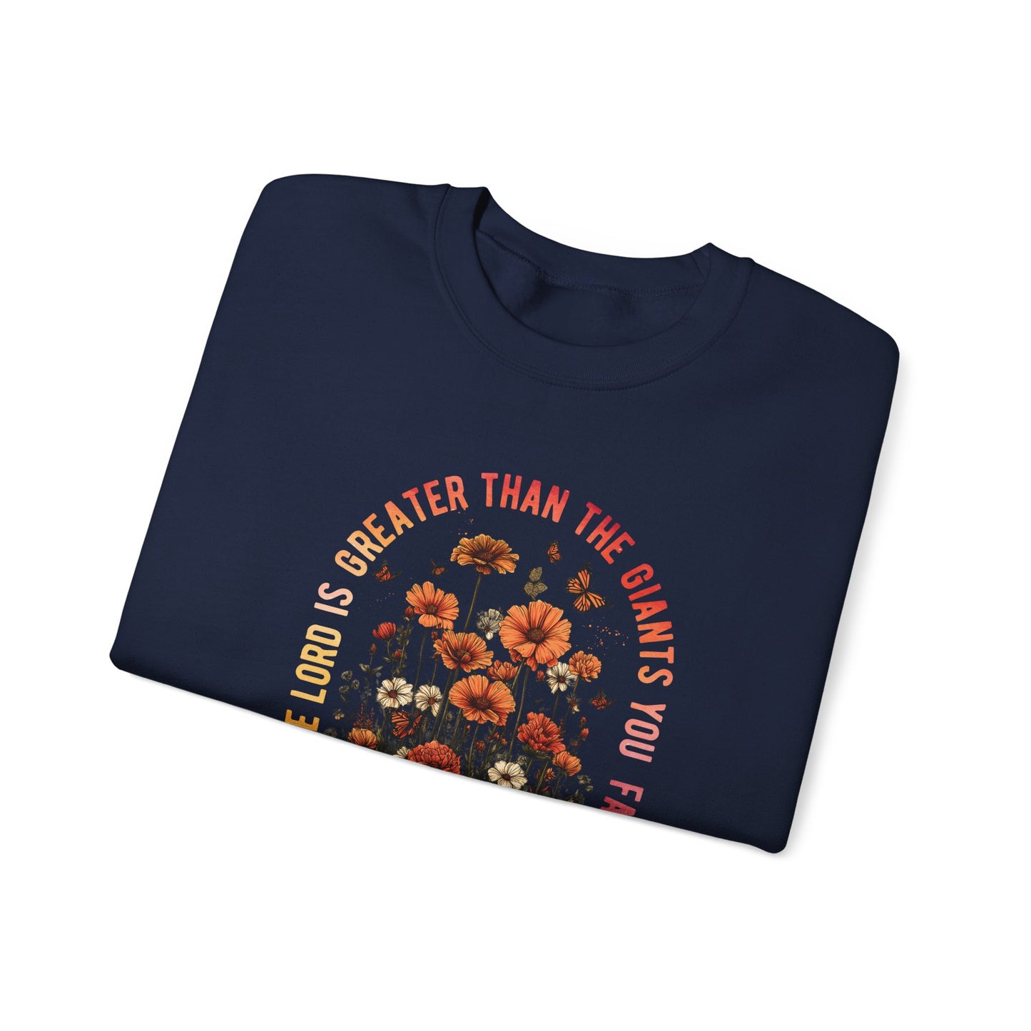 Inspirational Floral Crewneck Sweatshirt - 'The Lord is Greater Than the Giants You Face'
