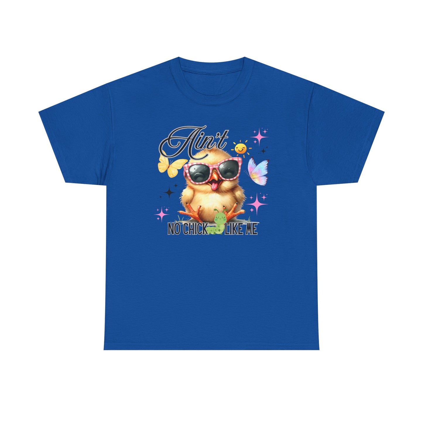 Ain't No Chick Like Me T-Shirt
