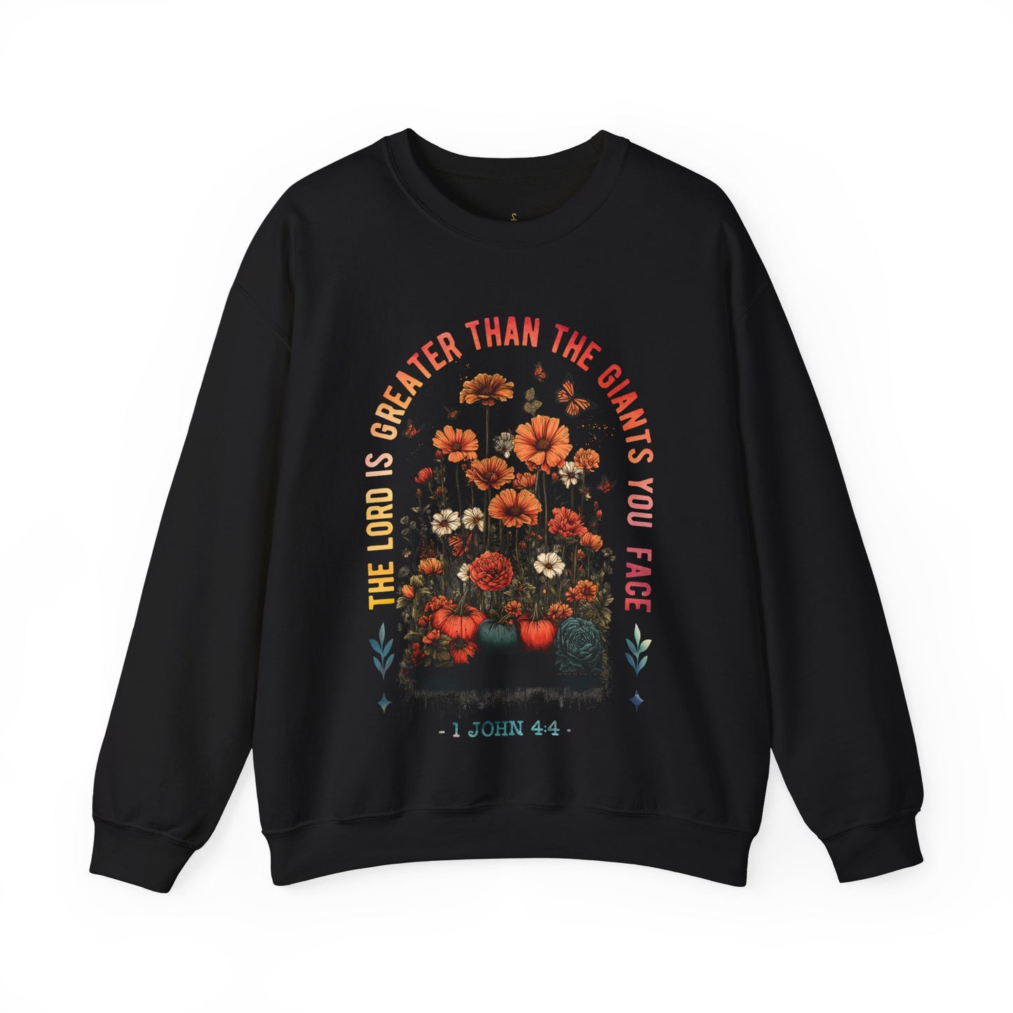 Crewneck Sweatshirt — “The Lord Is Greater Than The Giants You Face” Floral Scripture Design