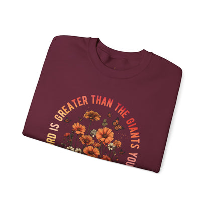 Crewneck Sweatshirt — “The Lord Is Greater Than The Giants You Face” Floral Scripture Design
